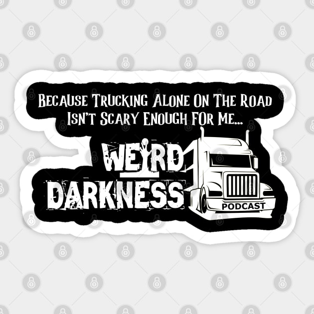 Because Trucking Alone On The Road Isn't Scary Enough For Me! Sticker by marlarhouse